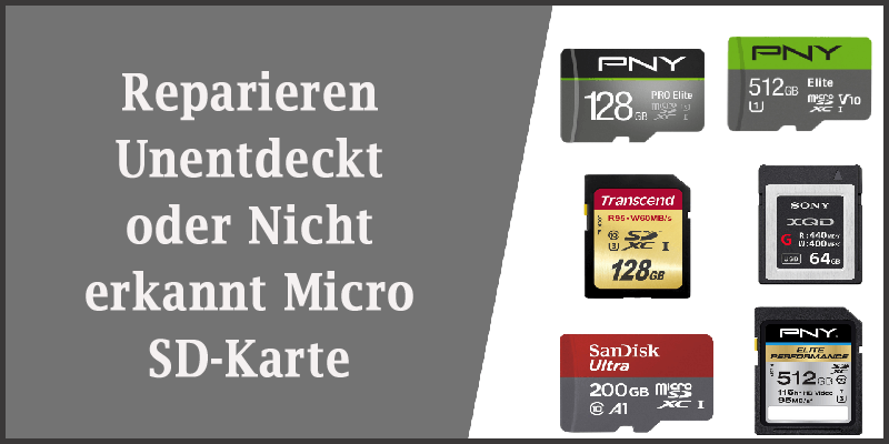 Reparieren Unentdeckt oder Nicht erkannt Micro SD-Karte