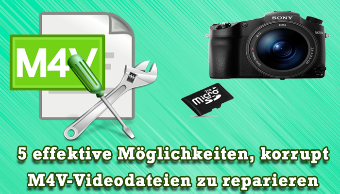 5 effektive Möglichkeiten, korrupt M4V-Videodateien zu reparieren