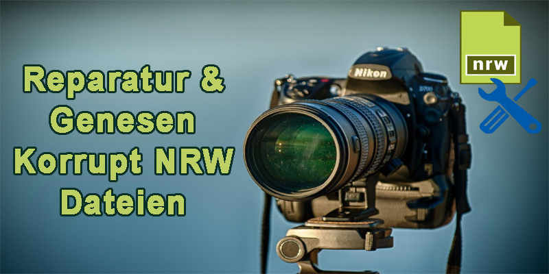 Nikon NRW Reparatur - Reparatur & Genesen Korrupt NRW Dateien