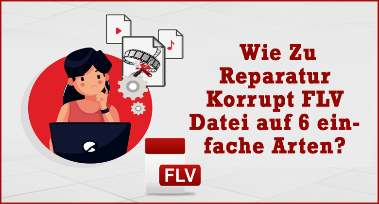 reparieren beschädigte FLV-Dateien