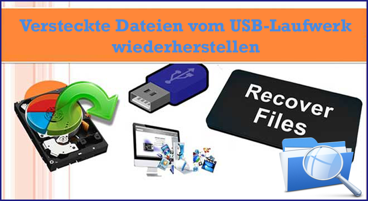 wiederherstellen kann man dann versteckte Dateien von USB