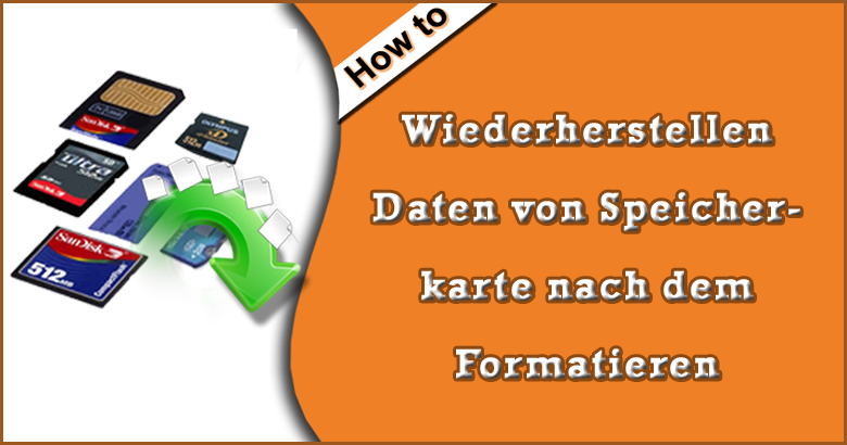 wiederherzustellen nach dem Formatieren Daten von der Speicherkarte