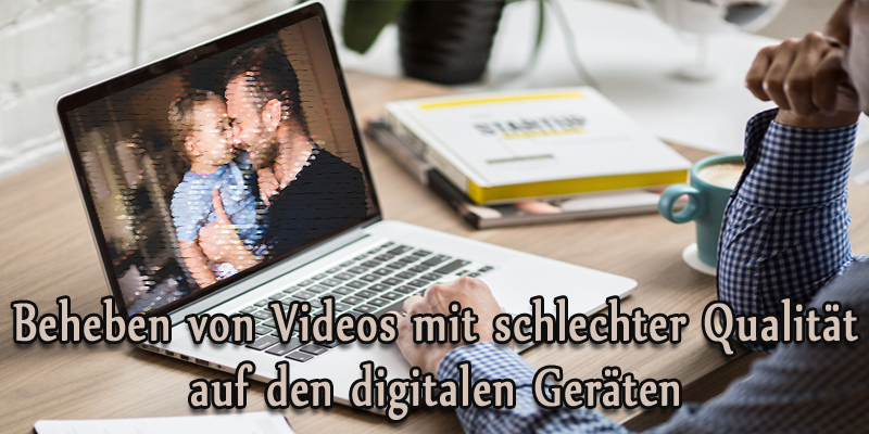 Reparatur Videos von schlechter Qualität