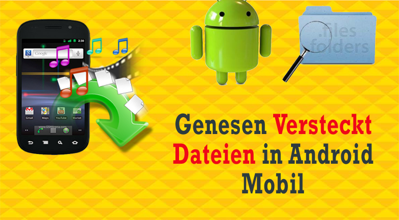 genesen versteckte Dateien in Android Mobile