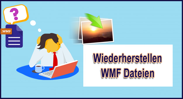 WMF-Dateien wiederherzustellen