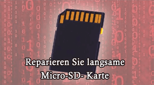 reparieren Sie langsame Micro-SD- Karte