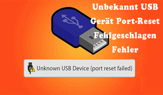 Lösen "Unbekannt USB Gerät Port-Reset Fehlgeschlagen" Fehler