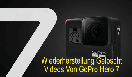 Wiederherstellung Gelöscht Videos Von GoPro Hero 7