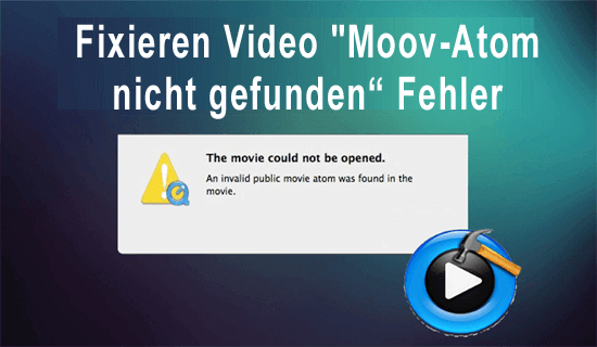 Fixieren Video "Moov-Atom nicht gefunden“ Fehler