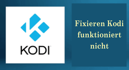 Kodi funktioniert nicht