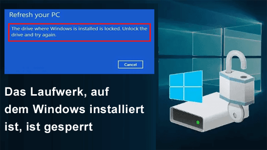 Das Laufwerk, auf dem Windows installiert ist, ist gesperrt