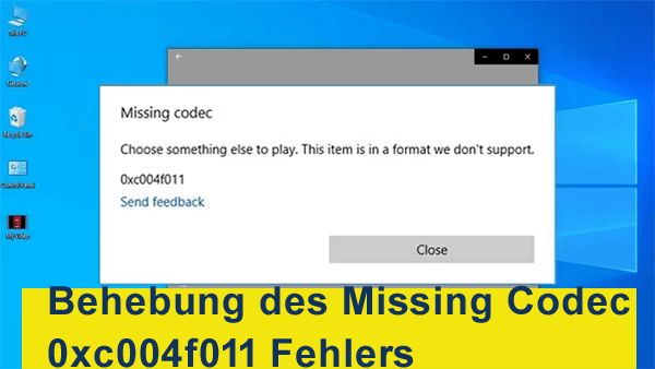 Behebung des Missing Codec 0xc004f011 Fehlers