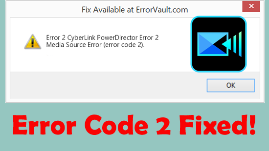 CyberLink PowerDirector Media Source Error